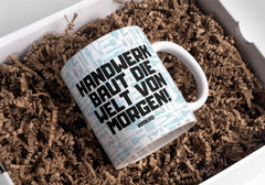 Keramiktasse Handwerk baut die Welt von morgen!